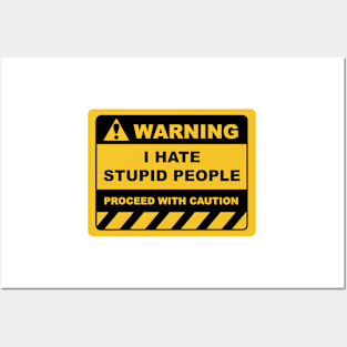 Funny Human Warning Label / Sign I HATE STUPID PEOPLE Sayings Sarcasm Humor Quotes Posters and Art